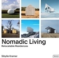 Sibylle Kramer - Nomadic Living - Relocatable Residences.