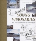 Chris Van Uffelen - Young Visionaries - The new generation of architects.