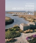 Sibylle Kramer - Where architects stay at the Atlantic Ocean : France, Portugal, Spain - Lodgings for Design Enthusiasts.