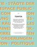  AUTEURS DIVERS, - Tsantsa N° 21/2016 : Espace public, cohabitation et marginalités : Quelles nouvelles réalités et quels enjeux pour les villes contemporaines ?.