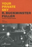 Anna-Carola Krausse et Jacqueline Lichtenstein - Buckminster fuller your private sky.