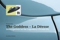 Christian Sumi - The Goddess - La Déesse - Investigations on the Legendary Citroën DS.