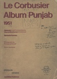 Maristella Casciato - Le Corbusier - Album Punjab 1951.