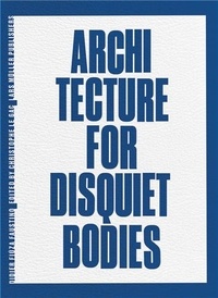 Didier Faustino - Architecture for Disquiet Bodies.