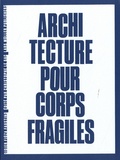 Didier Faustino - Architecture pour corps fragiles.