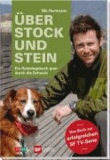 Über Stock und Stein - Ein Reisetagebuch quer durch die Schweiz.