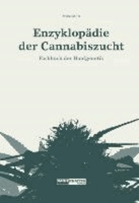 Enzyklopädie der Cannabiszucht - Fachbuch der Hanfgenetik.