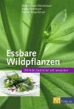 Steffen G. Fleischhauer et Jürgen Guthmann - Essbare Wildpflanzen - 200 Arten bestimmen und verwenden.
