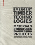 Simone Jeska et Khaled Saleh Pascha - Emergent Timber Technologies - Materials, Structures, Engineering, Projects.