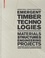 Simone Jeska et Khaled Saleh Pascha - Emergent Timber Technologies - Materials, Structures, Engineering, Projects.