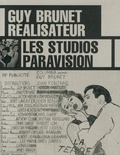 Guy Brunet et Charles Soubeyran - Guy Brunet réalisateur - Les studios Paravision.