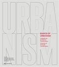 Aglaée Degros et Anna Bagaric - Basics of Urbanism - 12 Notions of Territorial Transformation.