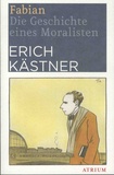 Erich Kästner - Fabian - Die Geschichte eines Moralisten.