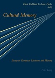 Edric Caldicott et Anne Fuchs - Cultural Memory - Essays on European Literature and History.