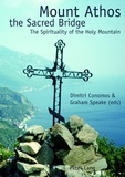 Dimitri Conomos et Graham Speake - Mount Athos the Sacred Bridge - The Spirituality of the Holy Mountain.