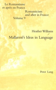 Heather Williams - Mallarmé’s Ideas in Language.