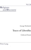 George Newlands - Traces of Liberality - Collected Essays.
