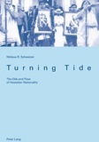 Niklaus Schweizer - Turning Tide - The Ebb and Flow of Hawaiian Nationality.