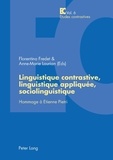 Florentina Fredet et Anne-Marie Laurian - Linguistique contrastive, linguistique appliquée, sociolinguistique - Hommage à Etienne Pietri.