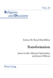 Eolene Boyd-macmillan - Transformation - James Loder, Mystical Spirituality, and James Hillman.