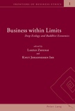 Laszlo Zsolnai et Knut johannessen Ims - Business within Limits - Deep Ecology and Buddhist Economics.