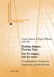 Louise Maurer et Roger Hillman - Lire les images, voir les textes - Perspectives pluridiscplinaires, Edition bilingue français-anglais.