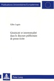 Gilles Lugrin - Généricité et intertextualité dans le discours publicitaire de presse écrite.