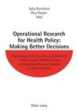 Paul Harper et Sally Brailsford - Operational Research for Health Policy: Making Better Decisions - Proceedings of the 31st Annual Conference of the European Working Group on Operational Research Applied to Health Services.