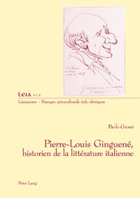 Paolo Grossi - Pierre-Louis Ginguené, historien de la littérature italienne - Liminaires - Passages interculturels italo-ibériques.