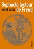 André Sauge - Sophocle lecteur de Freud.
