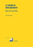 Christian Bank Pedersen - Le suicide de Don Quichotte - Récits de Franz Kafka.