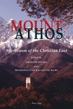Graham Speake et Kallistos Ware - Mount Athos - Microcosm of the Christian East.