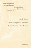 Loïc Guyon - Les Martyrs de la Veuve - Romantisme et peine de mort.