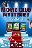  Zara Keane - Movie Club Mysteries: Books 1-3.