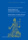 Hybride Kulturen im mittelalterlichen Europa - Vorträge und Workshops einer internationalen Frühlingsschule.