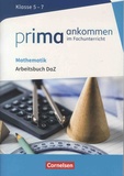 Yurdakul Cakir-Dikkaya - Mathematik Klasse 5-7 Prima ankommen im Fachunterricht - Arbeitsbuch DaZ.
