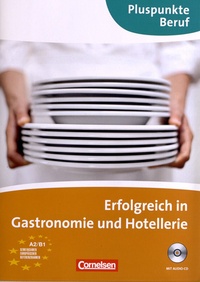 Imke Schmidt - Pluspunkte Beruf, Erfolgreich in Gastronomie und Hotellerie - A2/B1. 1 CD audio