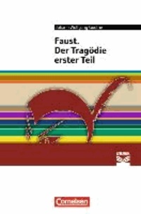 Faust. Der Tragödie erster Teil - Text - Erläuterungen - Materialien.
