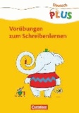 Deutsch plus. Grundschule. Arbeitsheft - Vorübungen zum Schreiben lernen.