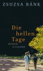 Die hellen Tage.