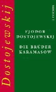 Fjodor M. Dostojewskij - Die Brüder Karamasow - Roman.