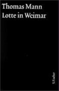 Lotte in Weimar. Große kommentierte Frankfurter Ausgabe - Textband / Kommentarband.