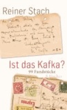 Ist das Kafka? - 99 Fundstücke.