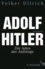 Adolf Hitler - Die Jahre des Aufstiegs 1889 - 1939. Biographie.