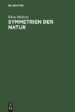 Symmetrien der Natur - Ein Handbuch zur Natur- und Wissenschaftsphilosophie.