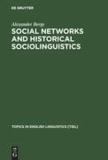 Social Networks and Historical Sociolinguistics - Studies in Morphosyntactic Variation in the Paston Letters (1421-1503).