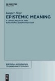 Epistemic Meaning - A Crosslinguistic and Functional-Cognitive Study.