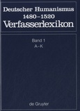 Franz Josef Worstbrock - Verfasser-Lexikon 1 A-K - Deutscher Humanismus 1480-1520.