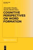 Cognitive Perspectives on Word Formation.