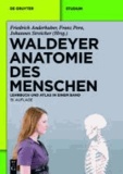 Waldeyer - Anatomie des Menschen - Lehrbuch und Atlas in einem Band.